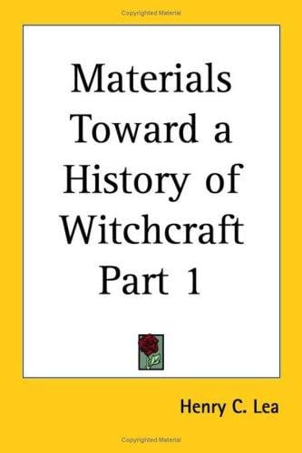 Materials Toward a History of Witchcraft, Part 1