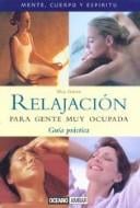 Relajacion Para Gente Muy Ocupada (Mente, Cuerpo Y Espiritu)