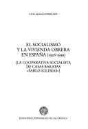 El Socialismo y La Vivienda Obrera En España (1926-1939)