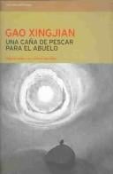Una Cana De Pescar Para El Abuelo (Ficciones (Ediciones Del Bronce).)