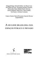 A mulher brasileira nos espaços público e privado