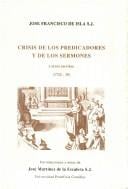 Crisis de los predicadores y de los sermones y otros escritos, 1725-29 (Publicaciones de la Universidad Pontificia Comillas)