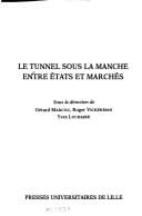 Le Tunnel sous la Manche entre états et marchés