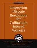 Improving dispute resolution for California's injured workers