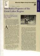 The Batwa pygmies of the Great Lakes Region