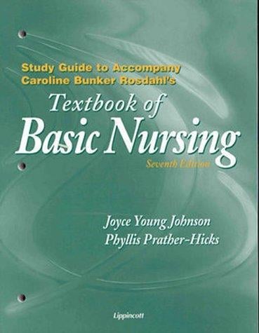 Study guide to accompany Carolyn Bunker Rosdahl's Textbook of basic nursing, 7th edition