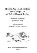 Bronze age rural ecology and village life at Tell el-Hayyat, Jordan