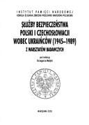 Służby bezpieczeństwa Polski i Czechosłowacji wobec Ukraińców (1945-1989)