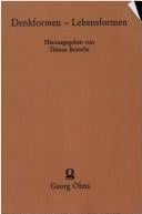 Denkformen - Lebensformen. Tagung des Engeren Kreises der Allgemeinen Gesellschaft f ur Philosophie in Deutschland, Hildesheim 3. - 6. Oktober 2000
