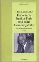 Das Deutsche Historische Institut Paris und seine Gründungsväter
