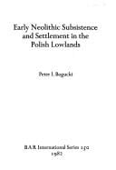 Early Neolithic subsistence and settlement in the Polish lowlands