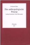 Das anthropologische Prinzip: Ludwig Feuerbachs neue Philosophie