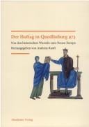 Der Hoftag in Quedlinburg 973: von den historischen Wurzeln zum Neuen Europa