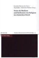Texte als Medium und Reflexion von Religion im r omischen Reich