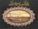 Fractured tales from the heartland