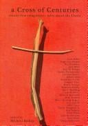 A cross of centuries : twenty-five imaginative tales about the Christ