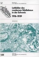 Leitbilder des modernen Städtebaus in der Schweiz 1918-1939