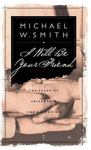 I will be your friend