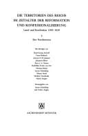 Die Territorien des Reichs im Zeitalter der Reformation und Konfessionalisierung