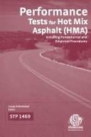 Performance tests for hot mix asphalt (HMA) including fundamental and empirical procedures
