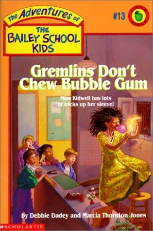 Gremlins Don't Chew Bubble Gum
