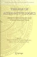 The age of alternative logics