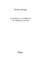 As raízes e o labirinto da América Latina