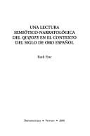 Una lectura semiótico-narratológica del Quijote en el contexto del Siglo de Oro español