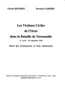 Les victimes civiles de l'Orne dans la Bataille de Normandie, 1er avril - 30 septembre 1944