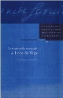 Le commedie autografe di Lope de Vega