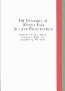 The dynamics of Middle East nuclear proliferation