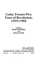 Cuba-- twenty-five years of revolution, 1959-1984