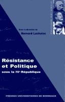 R©♭sistance et politique sous la IVe r©♭publique