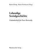 Lebendige Sozialgeschichte: Gedenkschrift für Peter Borowsky (German Edition)