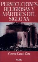 Persecuciones religiosas y mártires del siglo XX