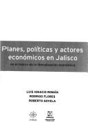 Planes, políticas y actores económicos en Jalisco, en el marco de la liberalización económica