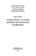 'Corpus Christi' in Liturgie und Kunst der Zisterzienser im Mittelalter