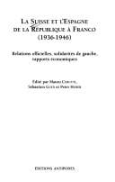La Suisse et l'Espagne de la république à Franco (1936-1946)