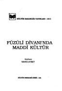 Fûzûlı̂ Dı̂vanı'nda maddı̂ kültür