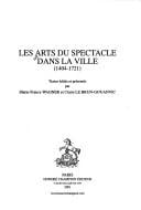Les Arts du spectacle dans la ville (1404-1721)