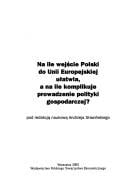 Na ile wejscie Polski do Unii Europejskiej ulatwia, a na ile komplikuje prowadzenie polityki gospodarczej?
