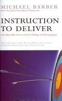 INSTRUCTION TO DELIVER: TONY BLAIR, PUBLIC SERVICES AND THE CHALLENGE OF ACHIEVING TARGETS