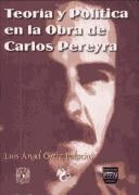 Teoría y política en la obra de Carlos Pereyra