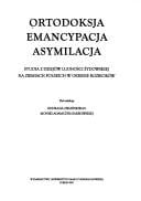 Ortodoksja, emancypacja, asymilacja