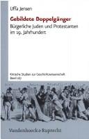 Gebildete Doppelg anger: b urgerliche Juden und Protestanten im 19. Jahrhundert