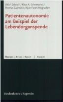 Medizin - Ethik - Recht, Bd. 6: Patientenautonomie am Beispiel der Lebendorganspende