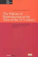 The policies of reproduction at the turn of the 21st century
