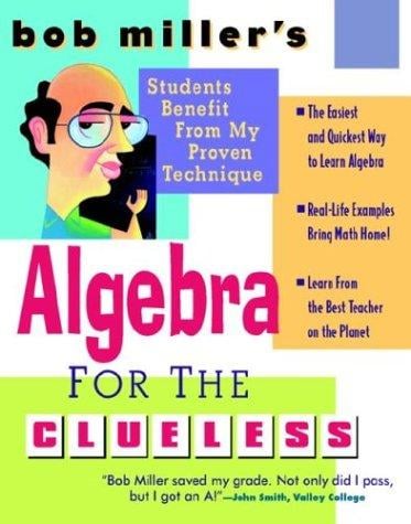 Bob Miller's algebra for the clueless