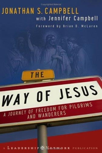 The way of Jesus : a journey of freedom for pilgrims and wanderers