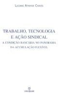 Trabalho, tecnologia e ação sindical